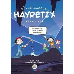 Hayretix Yeraltında - Elif Lale - Nar Ağacı Çocuk Yayınları