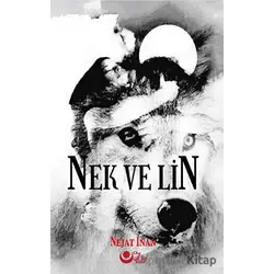 Nek ve Lin - Bünyamin Nejat İnan - Ayyıldız Kitap