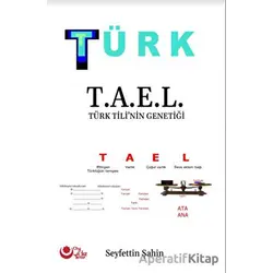 TÜRK T.A.E.L Türk Tili’nin Genetiği - Seyfettin Şahin - Ayyıldız Kitap