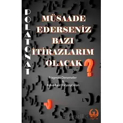 Müsaade Ederseniz Bazı İtirazlarım Olacak - Polat Onat - Myrina Yayınları