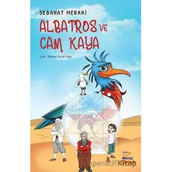Albatros ve Cam Kaya - Sebahat Meraki - Mecaz Çocuk