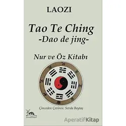 Tao Te Ching - Nur ve Öz Kitabı - Laozi - Sarmal Kitabevi