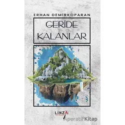 Geride Kalanlar - Erhan Demirkoparan - Linza Yayınları