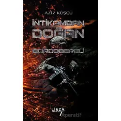 İntikamdan Doğan Bordobereli - Aziz Kuşçu - Linza Yayınları