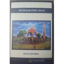 Memleketimi Anlat - Necla Siverek - Sidar Yayınları