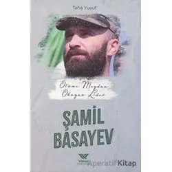 Ölüme Meydan Okuyan Lider Şamil Basayev - Taha Yusuf - Yüksel Yayıncılık