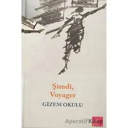 Şimdi, Voyager - Gizem Okulu - Kaos Çocuk Parkı Yayınları