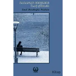 Karanlık Gecelere İlaç Şiirler - Emel Dereboylu Poulain - Myrina Yayınları