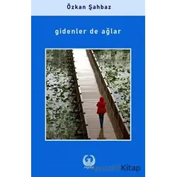 Gidenler de Ağlar - Özkan Şahbaz - Myrina Yayınları