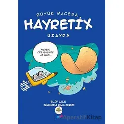 Büyük Macera: Hayretix Uzayda - Elif Lale - Nar Ağacı Çocuk Yayınları