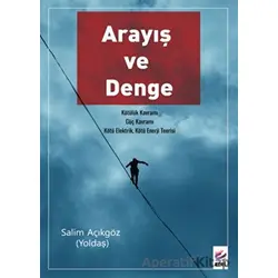 Arayış ve Denge - Salim Açıkgöz Yoldaş - Arel Kitap