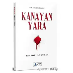 Kanayan Yara - Anatoli Lagulaa - Apra Yayıncılık