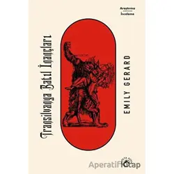 Transilvanya Batıl İnançları - Emily Gerard - Laputa Kitap