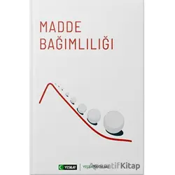 Madde Bağımlılığı - Kolektif - Yeşilay Yayınları