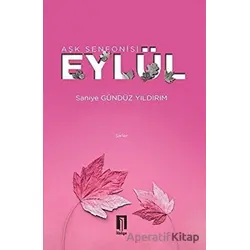 Aşk Senfonisi Eylül - Saniye Gündüz Yıldırım - İlbilge Yayıncılık