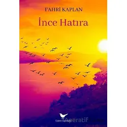 İnce Hatıra - Fahri Kaplan - Günce Yayınları