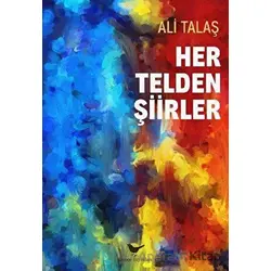 Her Telden Şiirler - Ali Talaş - Günce Yayınları