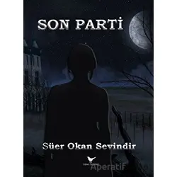 Son Parti - Süer Okan Sevindir - Günce Yayınları