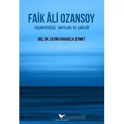Faik Ali Ozansoy - Sevim Karabela Şermet - Günce Yayınları