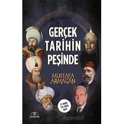 Gerçek Tarihin Peşinde - Mustafa Armağan - Hümayun Yayınları