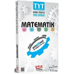 TYT Matematik Konu Özetli Soru Bankası - Hüseyin Güngör - Anadolu Okul Yayınları