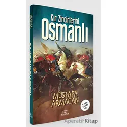 Kır Zincirlerini Osmanlı - Mustafa Armağan - Hümayun Yayınları