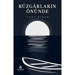 Rüzgarların Önünde - Fuat Kıran - Ekşi Karga Yayınları