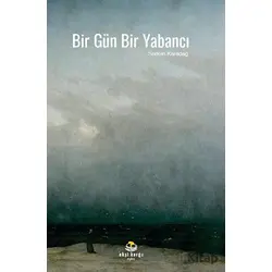 Bir Gün Bir Yabancı - Serkan Karadağ - Ekşi Karga Yayınları