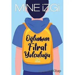 Oğlumun Fıtrat Yolculuğu - Mine İzgi - Mihenk Kitap