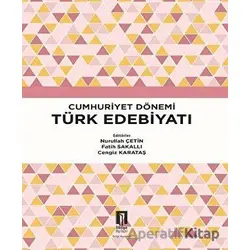 Cumhuriyet Dönemi Türk Edebiyatı - Nurullah Çetin - İlbilge Yayıncılık