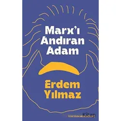 Marxı Andıran Adam - Erdem Yılmaz - Kurmaca Akademi