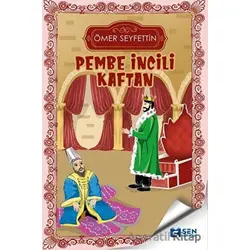 Pembe İncili Kaftan - Ömer Seyfettin - Sen Yayınları
