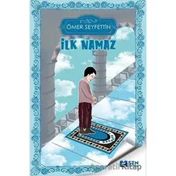 İlk Namaz - Ömer Seyfettin - Sen Yayınları
