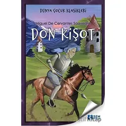 Don Kişot - Miguel de Cervantes Saavedra - Sen Yayınları