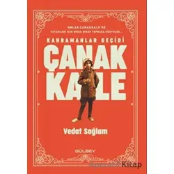 Kahramanlar Geçidi Çanakkale - Vedat Sağlam - Gülbey Yayınları