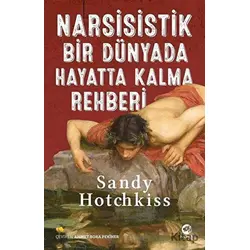 Narsisistik Bir Dünyada Hayatta Kalma Rehberi - Sandy Hotchkiss - Nova Kitap