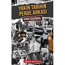 Yakın Tarihin Perde Arkası - Emin Özgönül - Sözcü Kitabevi