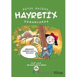 Hayretix Ormanlarda - Büyük Macera - Elif Lale - Nar Ağacı Çocuk Yayınları