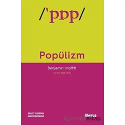 Popülizm - Benjamin Moffitt - Liberus Yayınları