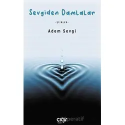 Sevgiden Damlalar - Adem Sevgi - Çığır Yayınları
