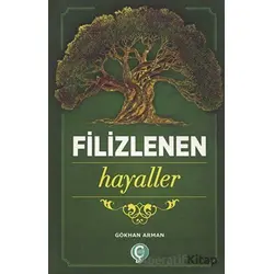 Filizlenen Hayaller - Gökhan Arman - Çeri Yayınları