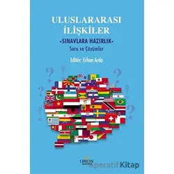 Uluslararası İlişkiler - Sınavlara Hazırlık - Erhan Arda - Orion Kitabevi