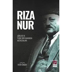 Rıza Nur - Şiirleri ve Türk Şiiri Hakkında Mütalaaları - Fatih Önder - Alka Yayınevi