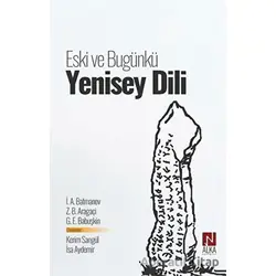 Eski ve Bugünkü Yenisey Dili - Z. B. Aragaçi - Alka Yayınevi