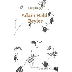 Adam Haklı Beyler - Barış Özgür - Kaplumbaa Kitap