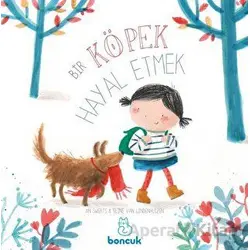 Bir Köpek Hayal Etmek - An Swerts - Boncuk Yayınları