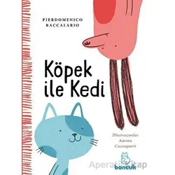 Köpek ile Kedi - Pierdomenico Baccalario - Boncuk Yayınları