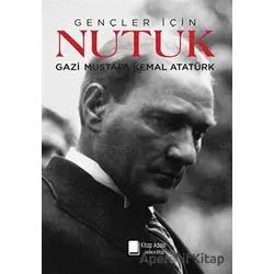 Gençler İçin Nutuk - Mustafa Kemal Atatürk - Kitap Adası
