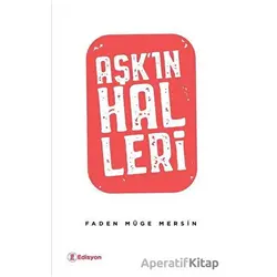 Aşkın Halleri - Faden Müge Mersin - Edisyon Kitap
