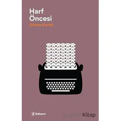 Harf Öncesi - Ümran Kartal - Edisyon Kitap